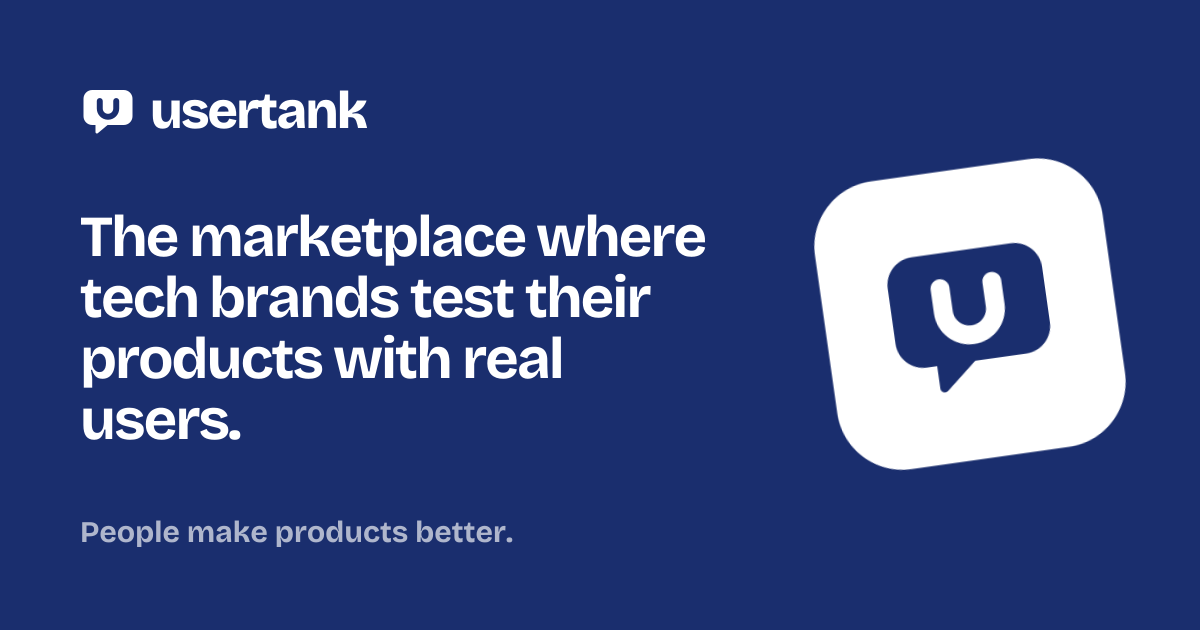 usertank: the marketplace where tech brands test their products with ...